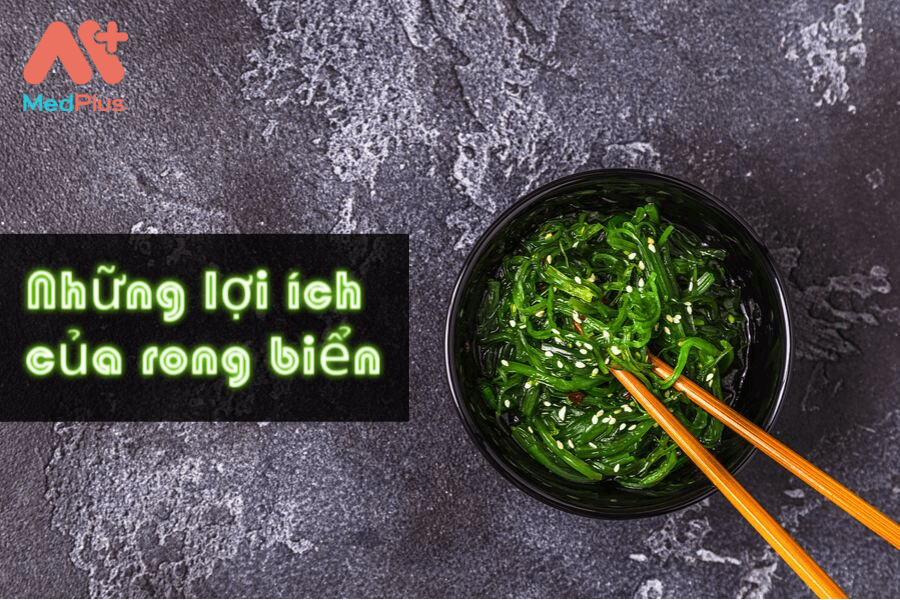 Những lợi ích của rong biển