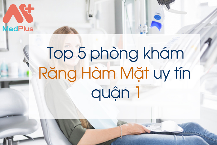 Phòng khám răng hàm mặt uy tín quận 1