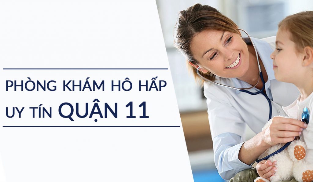 Top 5 phòng khám Hô Hấp uy tín quận 11