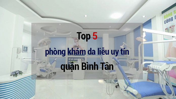 Top 5 phòng khám da liễu uy tín quận Bình Tân