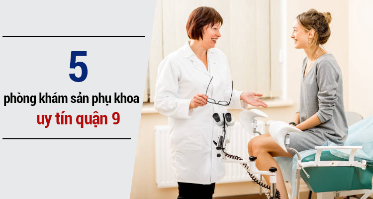 Top 5 phòng khám sản phụ khoa quận 9 uy tín