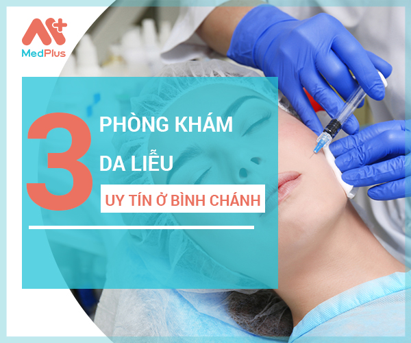 Top phòng khám Da liễu uy tín ở huyện Bình Chánh