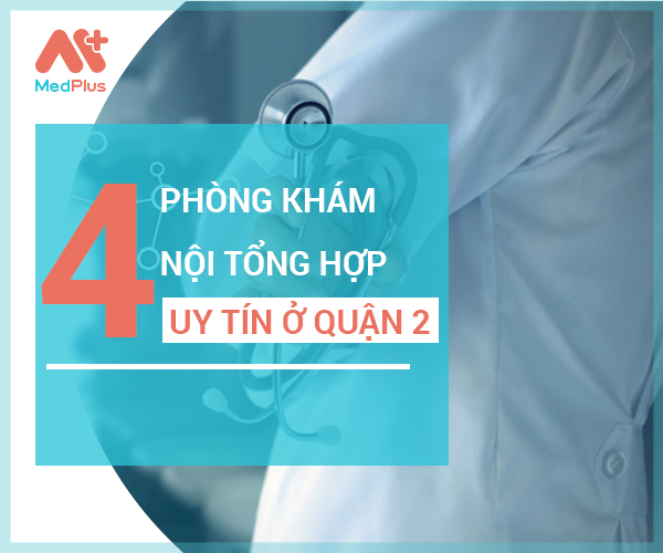 Top phòng khám Nội tổng hợp uy tín quận 2