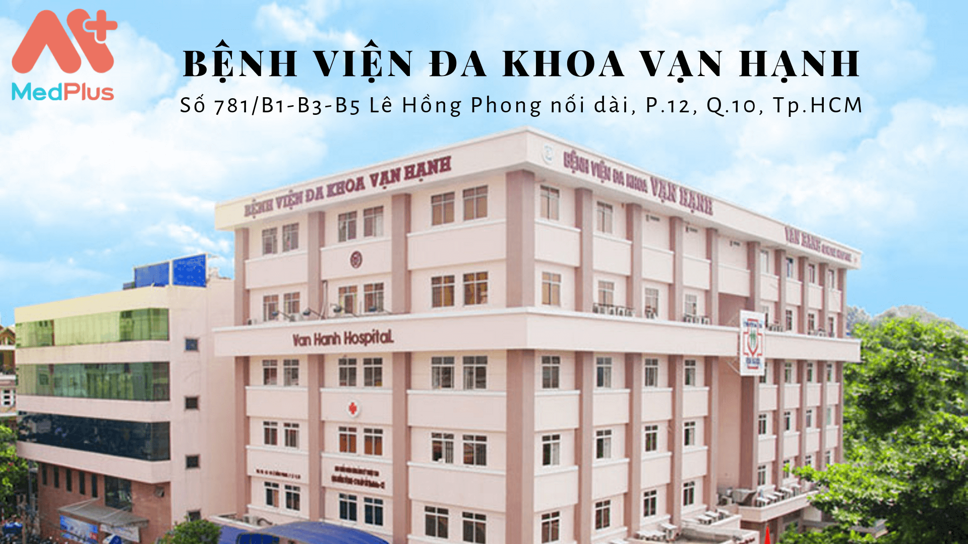 Thông tin cần biết Bệnh viện Đa khoa Vạn Hạnh