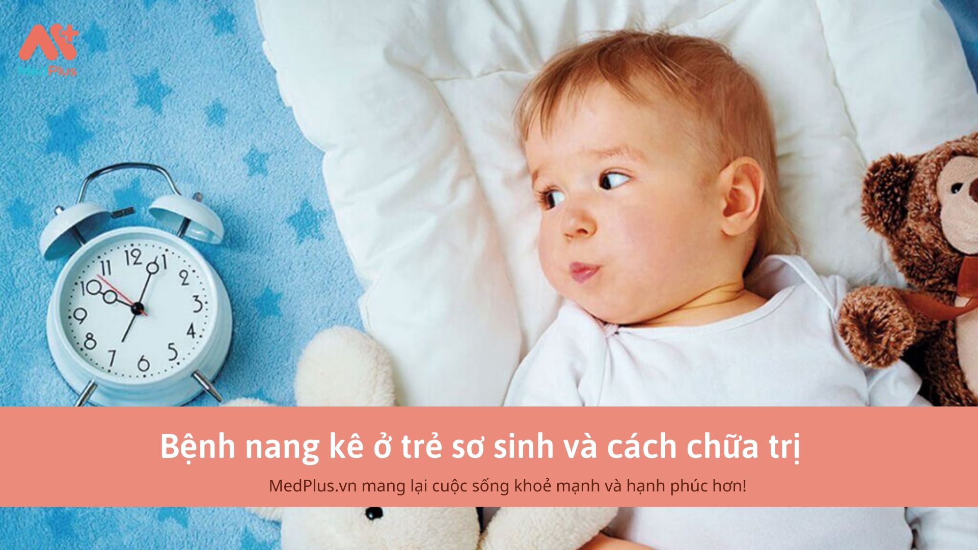 Bệnh nang kê ở trẻ sơ sinh và cách chữa trị