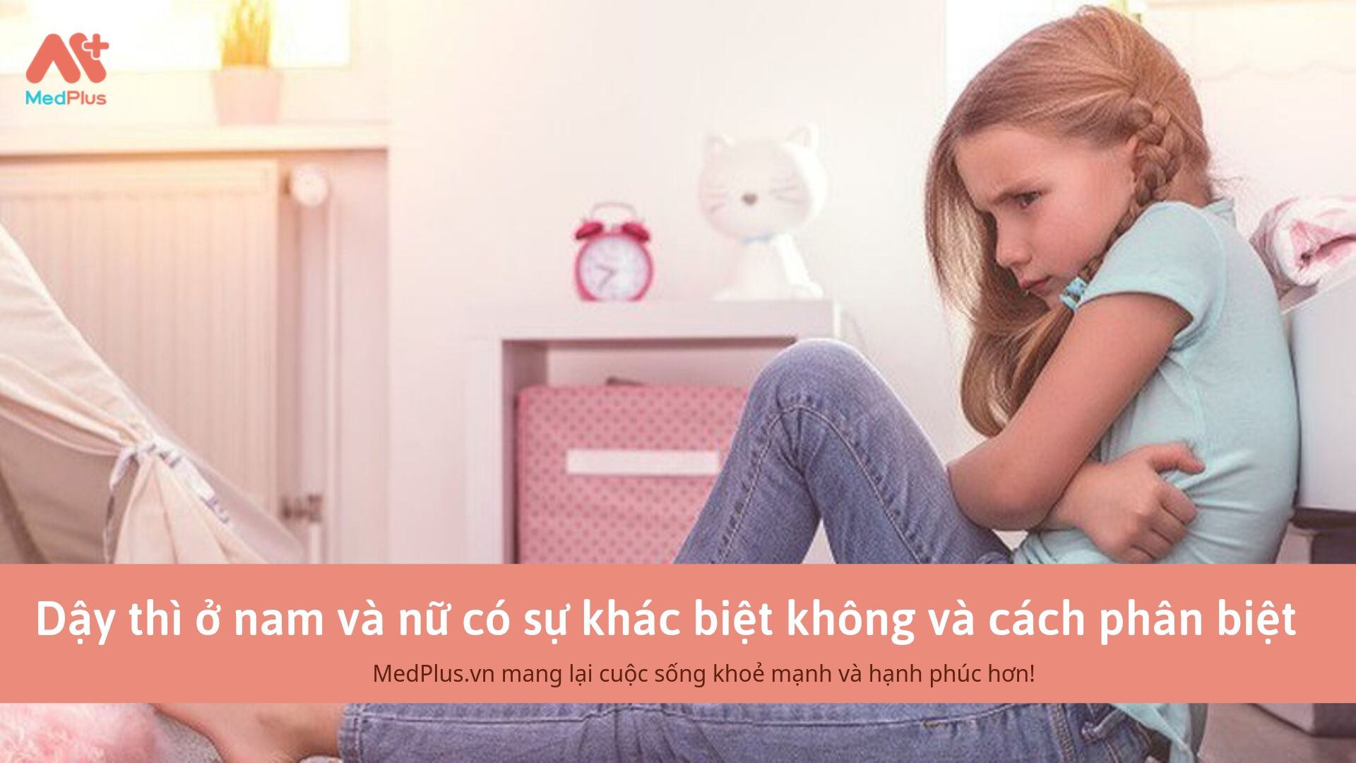 Dậy thì ở nam và nữ có sự khác biệt không và cách phân biệt