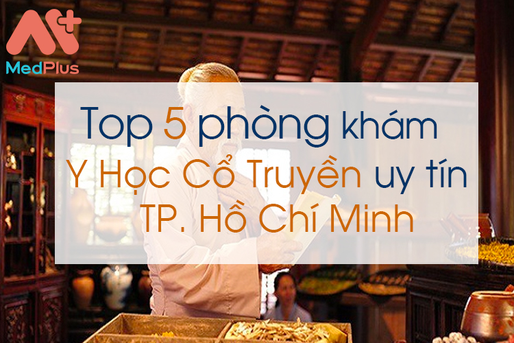 Phòng khám Y học cổ truyền uy tín tp hồ chí minh