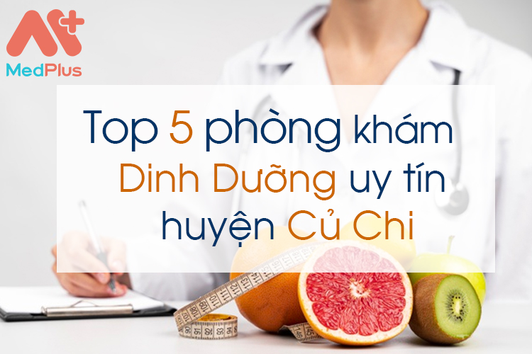 Phòng khám dinh dưỡng uy tín huyện Củ Chi