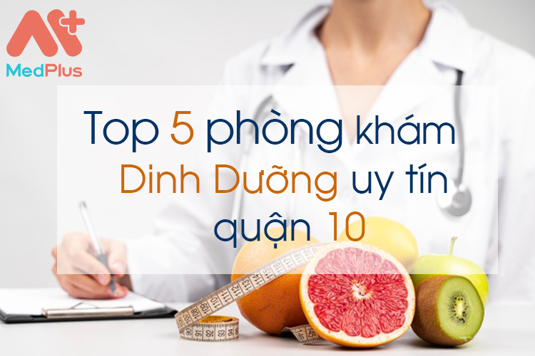 Phòng khám dinh dưỡng uy tín quận 10