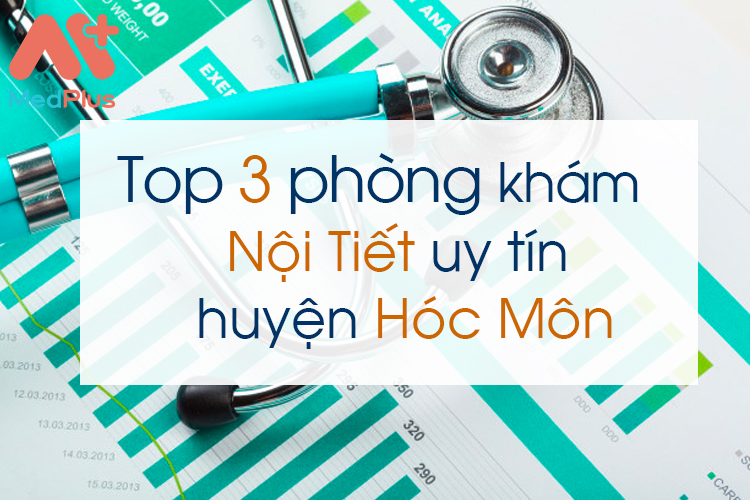 Phòng khám nội tiết uy tín huyện Hóc Môn