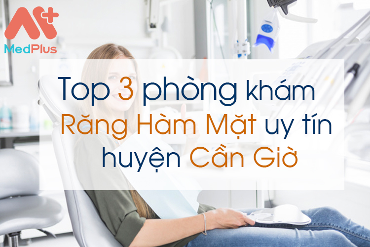 Phòng khám răng hàm mặt uy tín huyện Cần Giờ