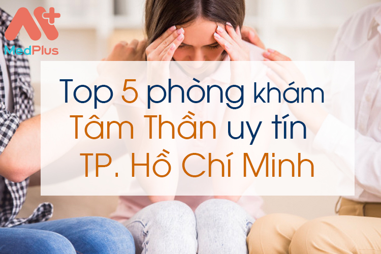 Phòng khám tâm thần uy tín tp hồ chí minh