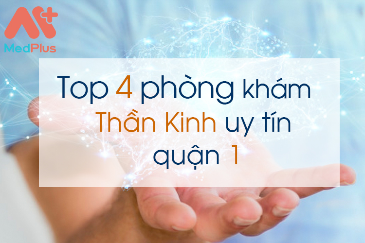 Phòng khám thần kinh uy tín quận 1