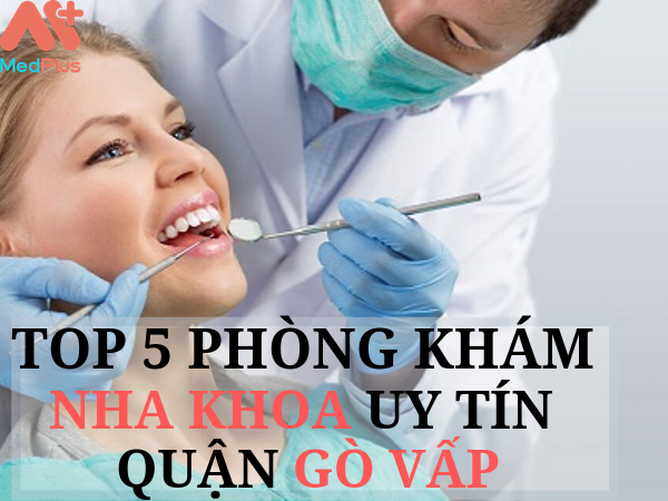 phòng khám nha khoa uy tín quận gò vấp