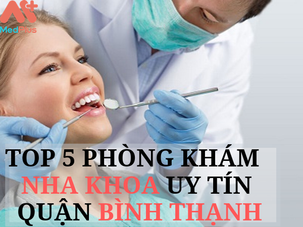 phòng khám nha khoa đáng tin cậy quận bình thạnh