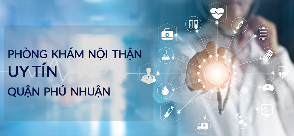 Top 3 phòng khám nội thận uy tín quận Phú Nhuận