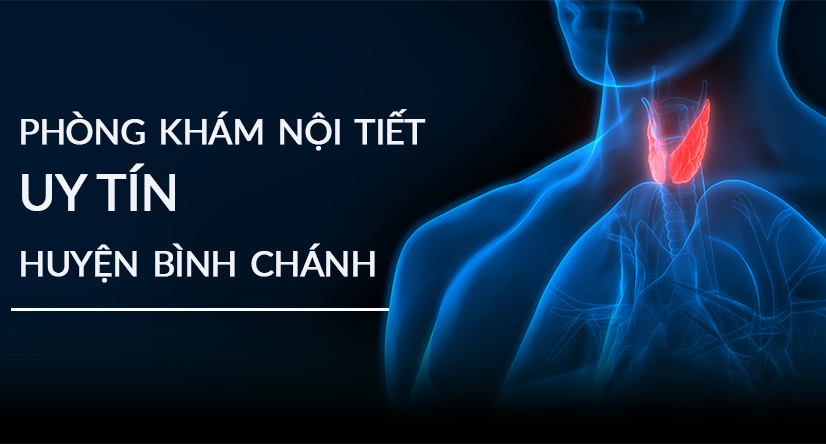 Top 3 phòng khám nội tiết uy tín huyện Bình Chánh