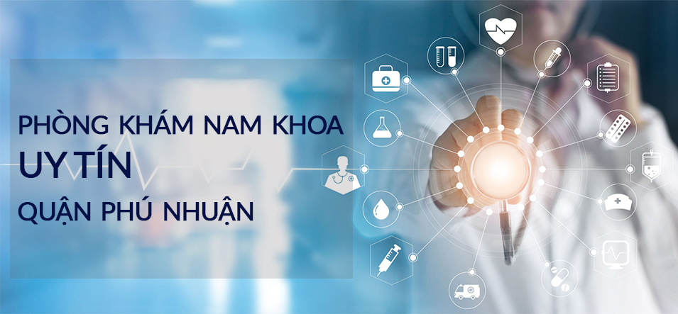 Top 3 phòng khám nam khoa uy tín quận Phú Nhuận