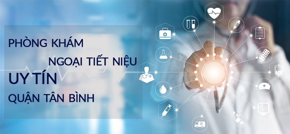 Top 3 phòng khám ngoại tiết niệu uy tín quận Tân Bình