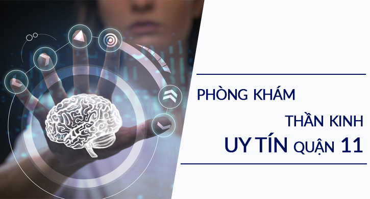 Top 5 phòng khám Thần kinh uy tín quận 11