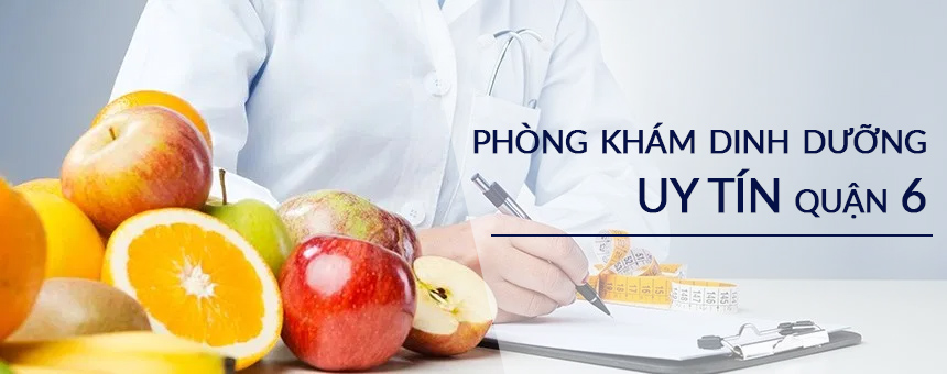 Top 5 phòng khám dinh dưỡng uy tín quận 6
