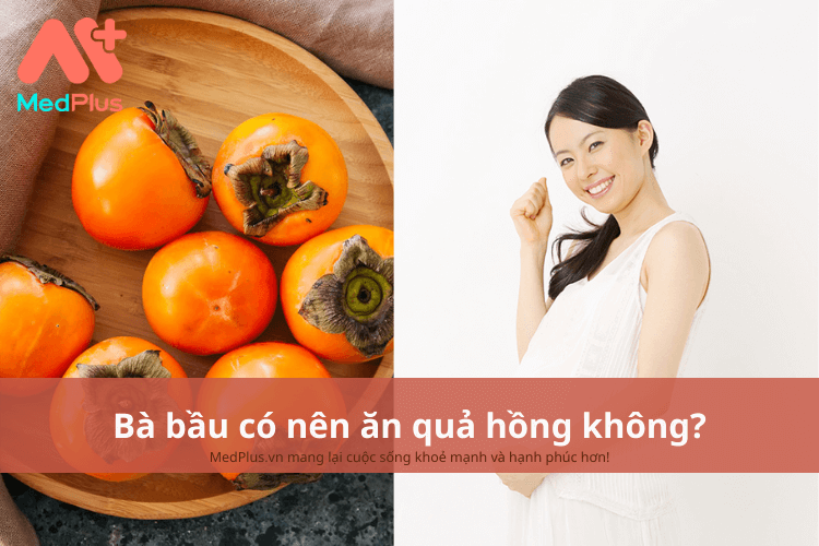 bà bầu có nên ăn trái hồng không?