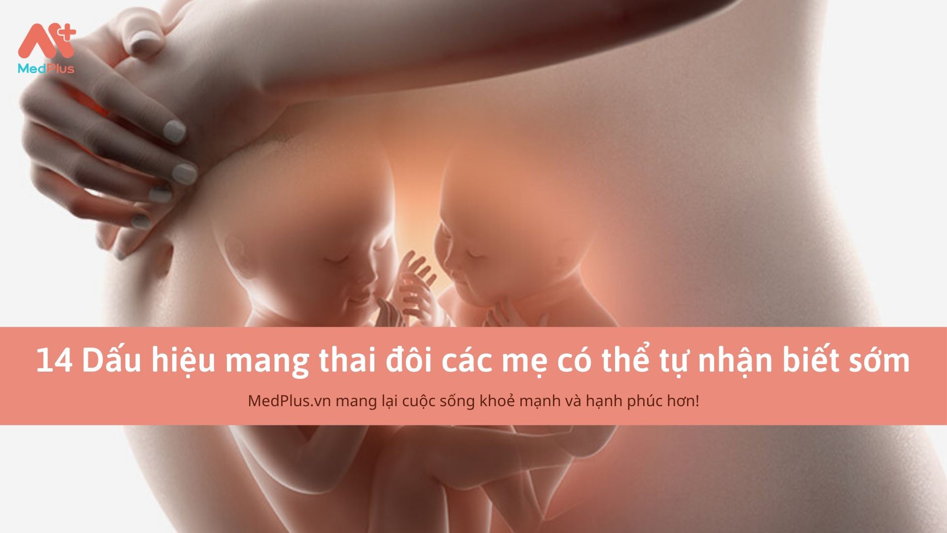 14 Dấu hiệu mang thai đôi các mẹ có thể tự nhận biết sớm