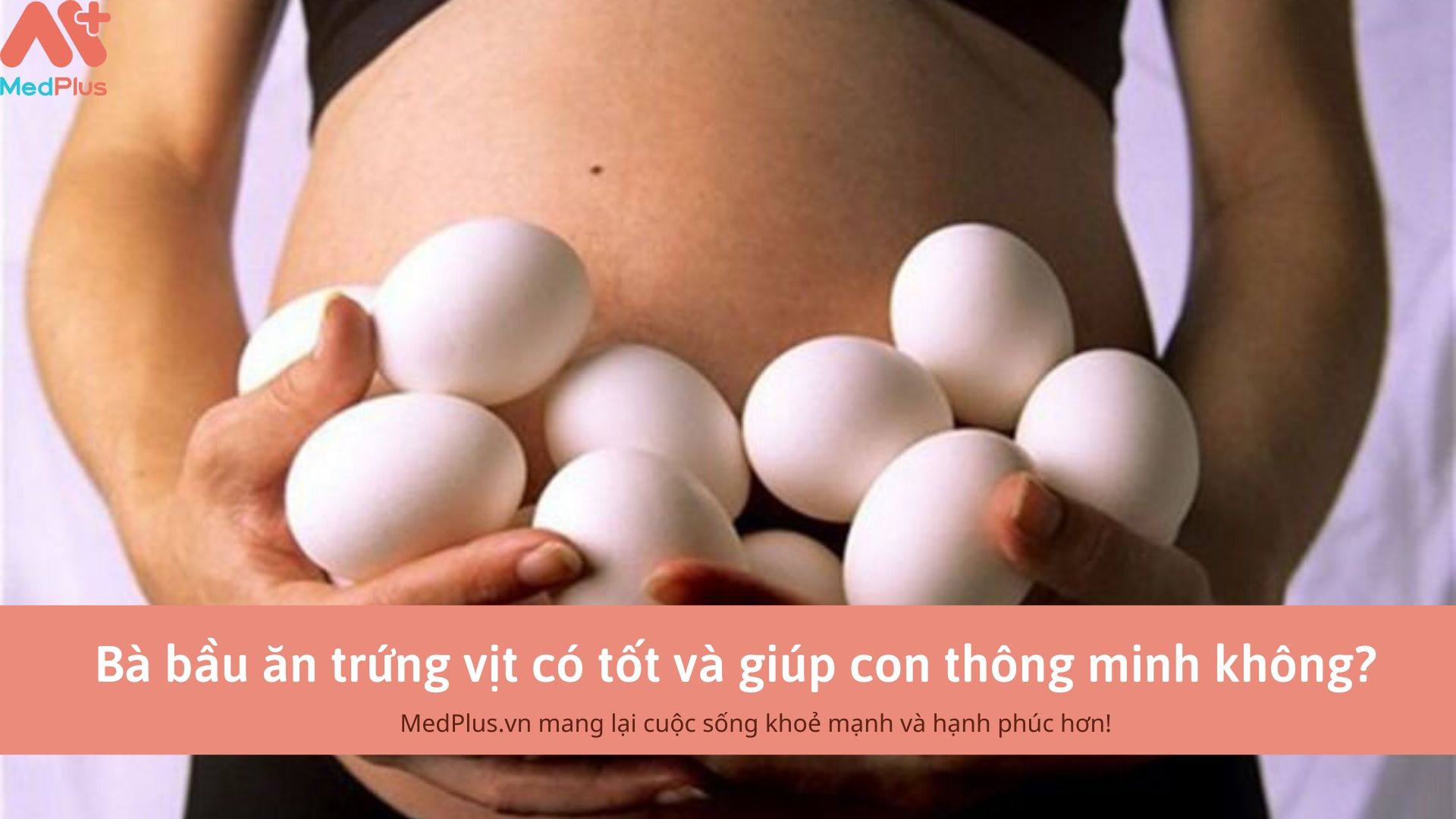 Bà bầu ăn trứng vịt có tốt và giúp con thông minh không?