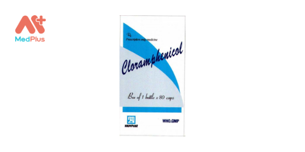 Thuốc Cloramphenicol: Liều dùng & lưu ý, hướng dẫn sử dụng, tác dụng phụ 128 Cloramphenicol