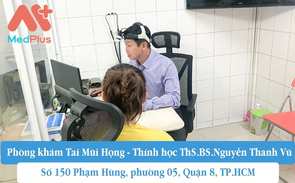 Phòng khám ThS.BS Nguyễn Thanh Vũ chuyên khoa tai mũi họng