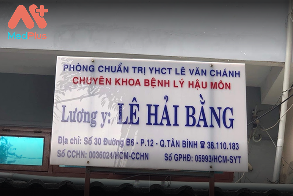 Phòng chẩn trị Y học cổ truyền Lê Văn Chánh – Lương y Lê Hải Bằng chuyên khoa bệnh lý hậu môn