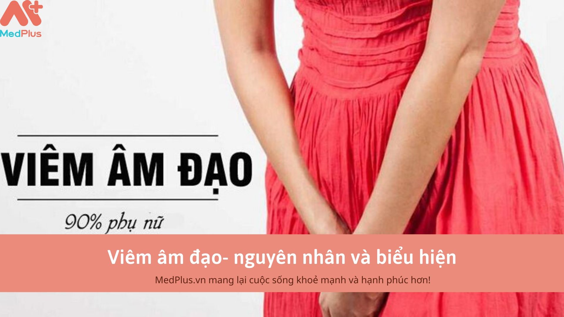 Viêm âm đạo- nguyên nhân và biểu hiện