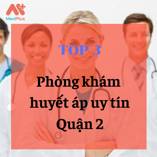 bác sĩ huyết áp giỏi Quận 2