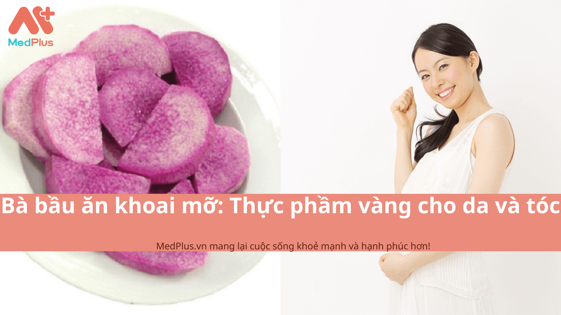 Bà bầu ăn khoai mỡ: Thực phầm vàng cho da và tóc