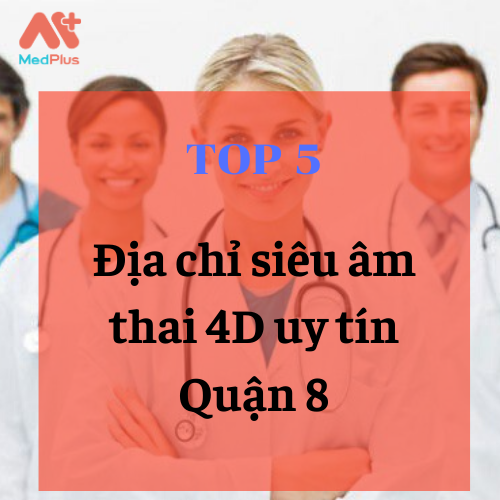 Lưu lại ngay 5 địa chỉ siêu âm thai 4D uy tín Quận 8 128 phòng khám thai sản giỏi Quận 8