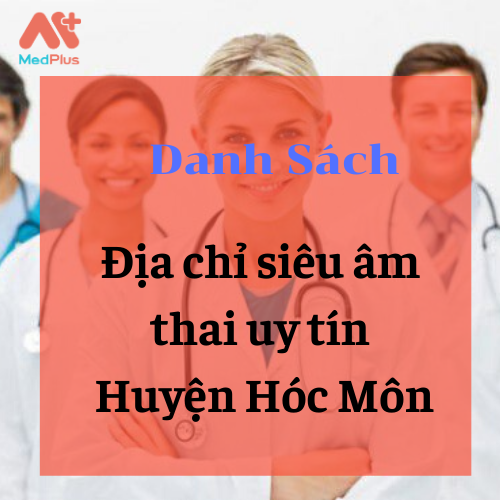 bác sĩ khám thai giỏi Hóc Môn