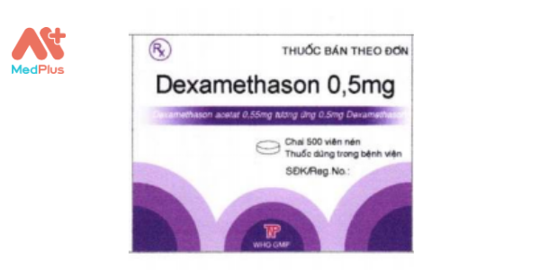 Thuốc Dexamethason 0,5mg: Liều dùng & lưu ý, hướng dẫn sử dụng, tác dụng phụ 128 Dexamethason 0,5mg