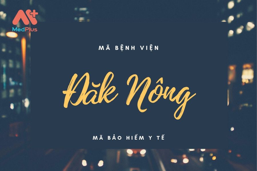 Mã BHYT tỉnh Đăk Nông