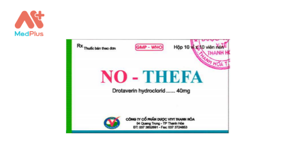 Thuốc No-Thefa: Liều dùng & lưu ý, hướng dẫn sử dụng, tác dụng phụ 128 No-Thefa