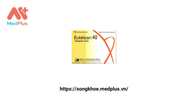 Thuốc Eutelsan 40: Liều dùng & Lưu ý, hướng dẫn sử dụng, tác dụng phụ 127 Thuốc Eutelsan 40