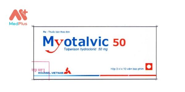 Thuốc Myotalvic 50: Liều dùng & lưu ý, hướng dẫn sử dụng, tác dụng phụ 127 Myotalvic 50