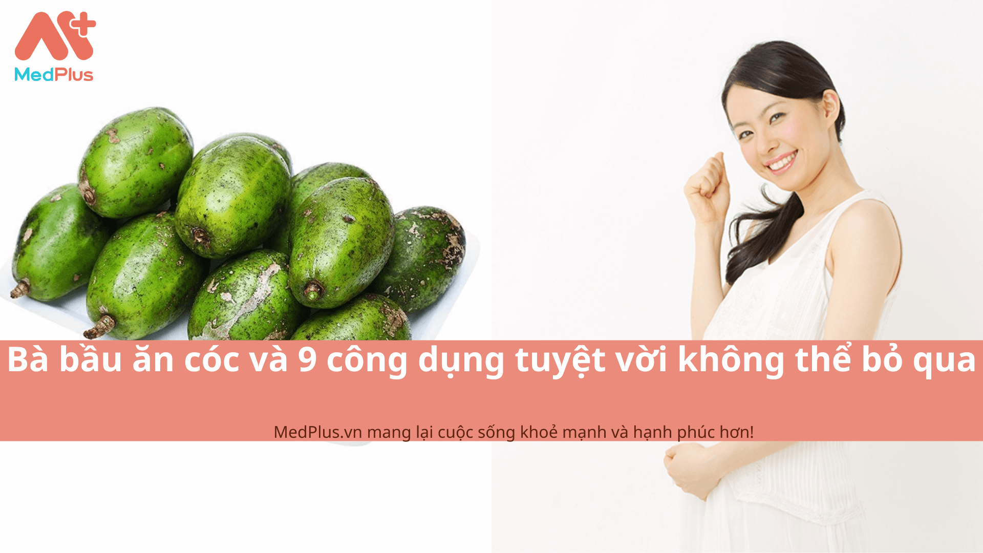 Bà bầu ăn cóc và 9 công dụng tuyệt vời không thể bỏ qua