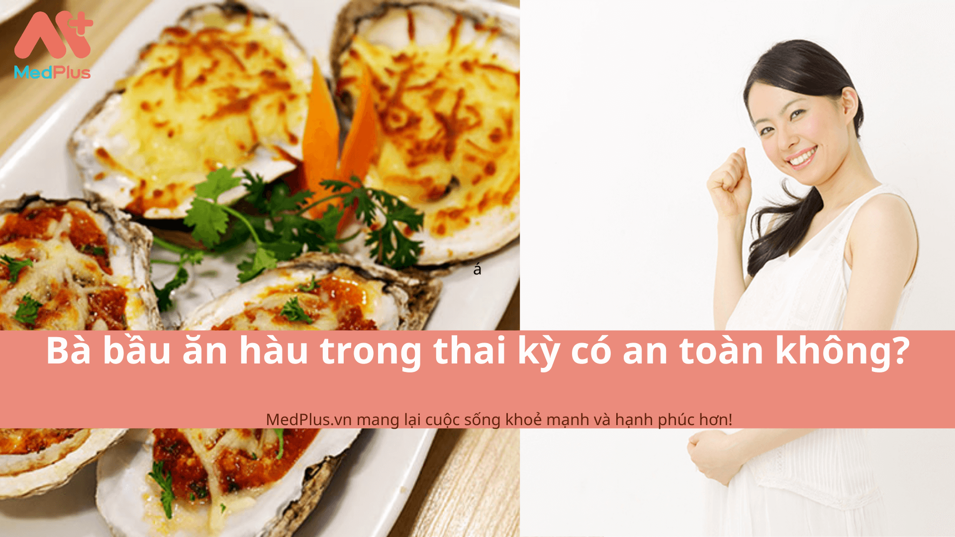 Bà bầu ăn hàu trong thai kỳ có an toàn không? 5 Bà bầu ăn hàu trong thai kỳ có an toàn không?