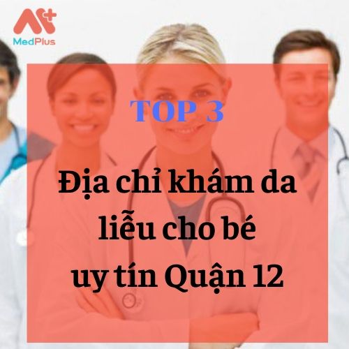 bác sĩ da liễu giỏi Quận 12