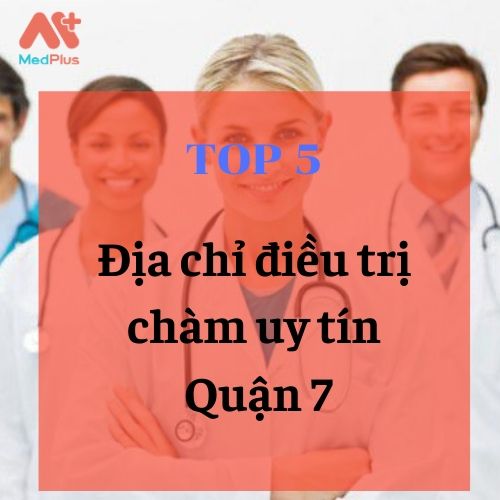 bác sĩ da liễu trị chàm giỏi Quận 7