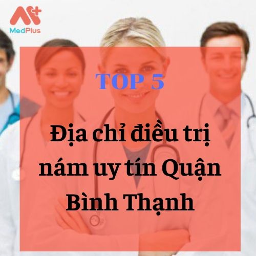bác sĩ da liễu trị nám giỏi Quận Bình Thạnh