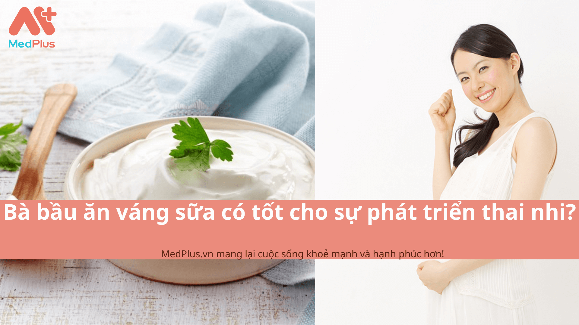 Bà bầu ăn váng sữa có tốt cho sự phát triển thai nhi?