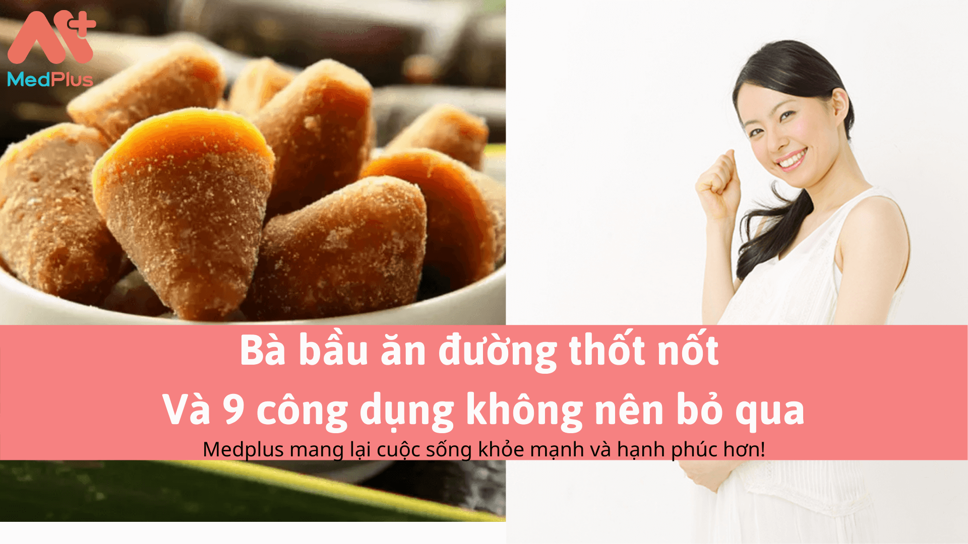 Bà bầu ăn đường thốt nốt và 9 công dụng không nên bỏ qua