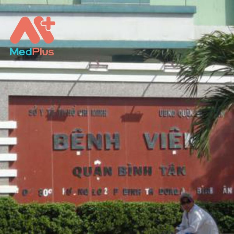 Bệnh viện Đa khoa quận Bình Tân- địa chỉ khám hậu môn uy tín quận Bình Tân