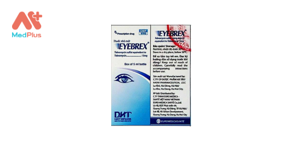 Thuốc Eyebrex: Liều dùng & lưu ý, hướng dẫn sử dụng, tác dụng phụ 127 Eyebrex